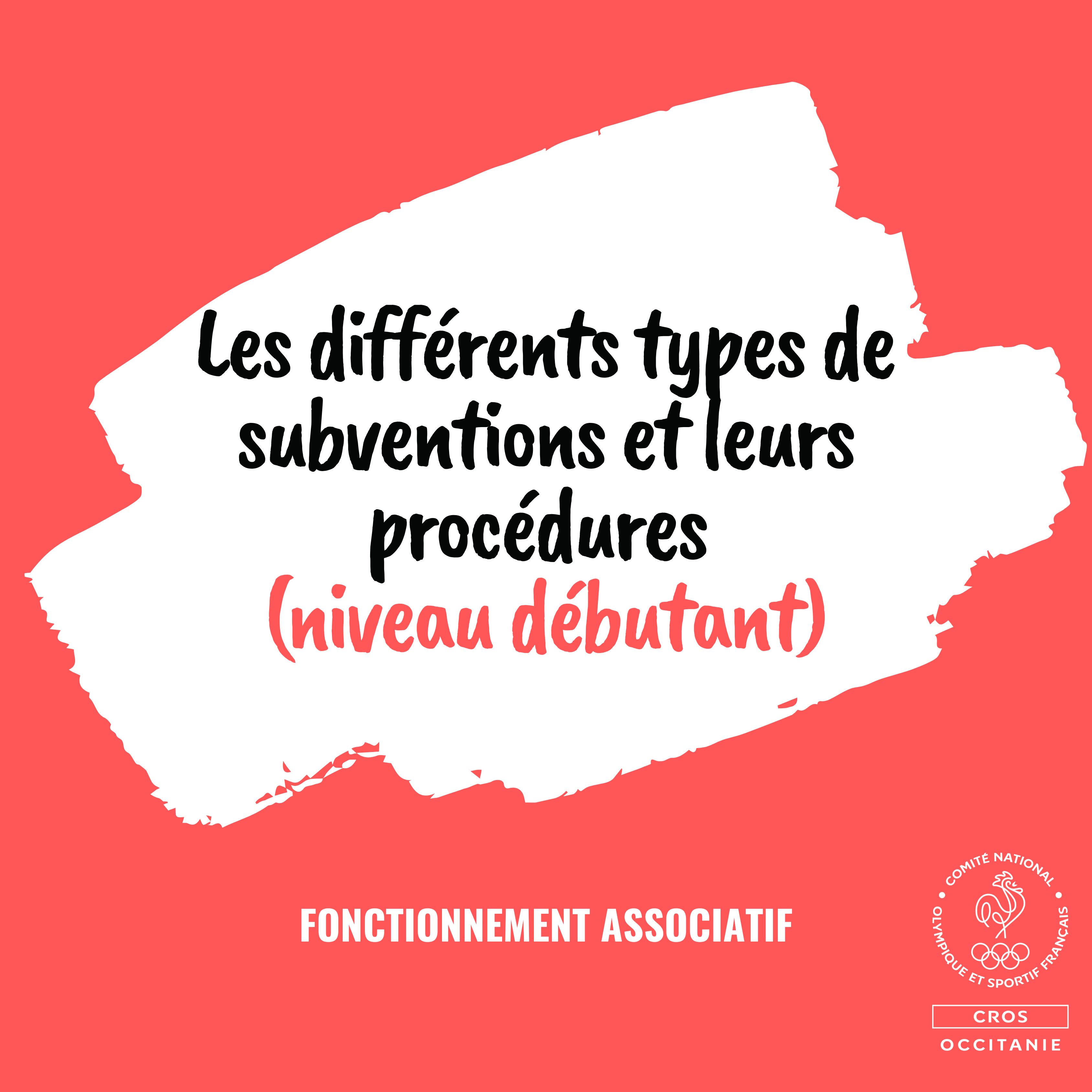 Affiche de la formation « Les différents types de subventions et leurs procédures », niveau débutant, proposée par le CROS Occitanie dans la catégorie Fonctionnement associatif.