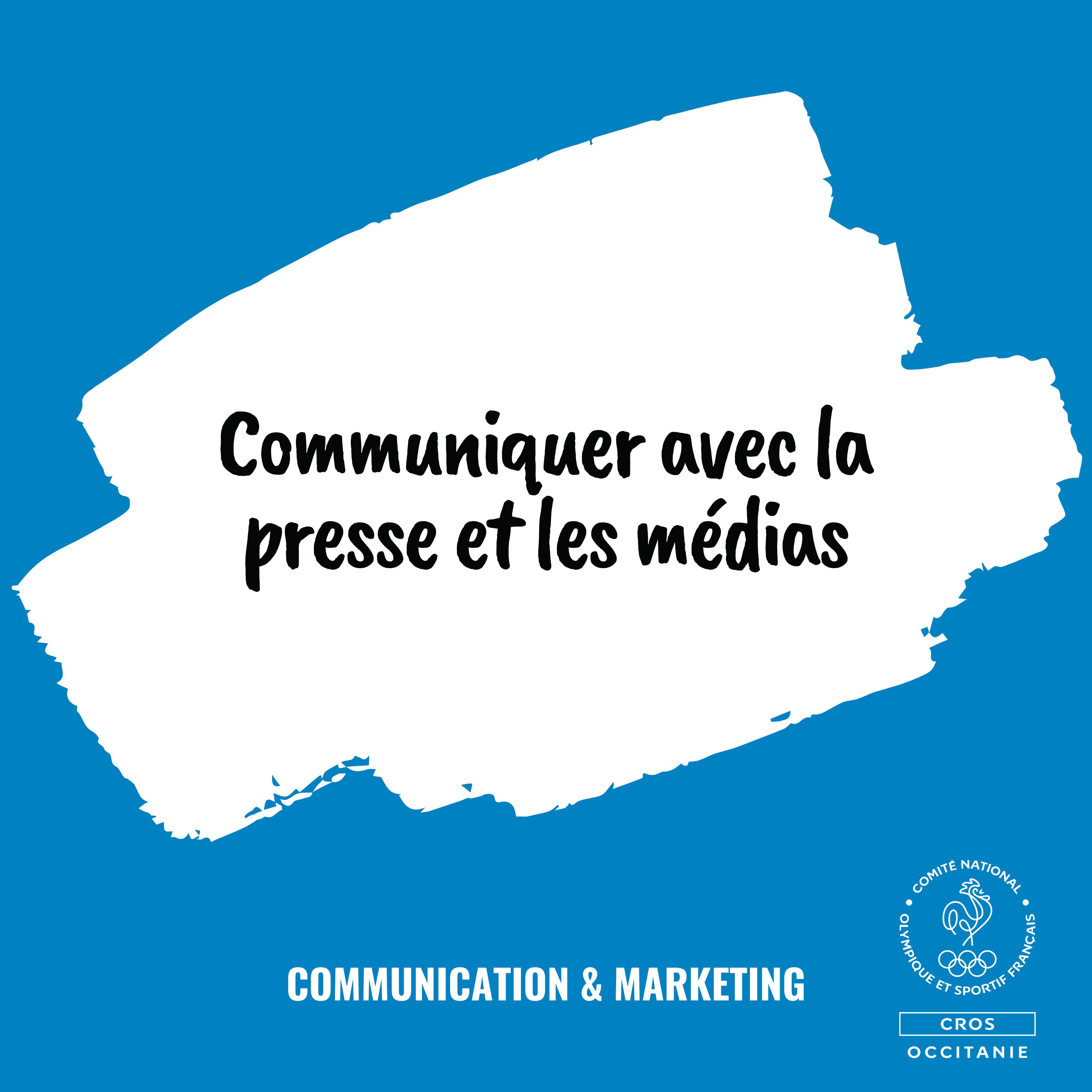 Visuel bleu de la formation « Communiquer avec la presse et les médias », proposée par le CROS Occitanie dans la thématique Communication et Marketing.